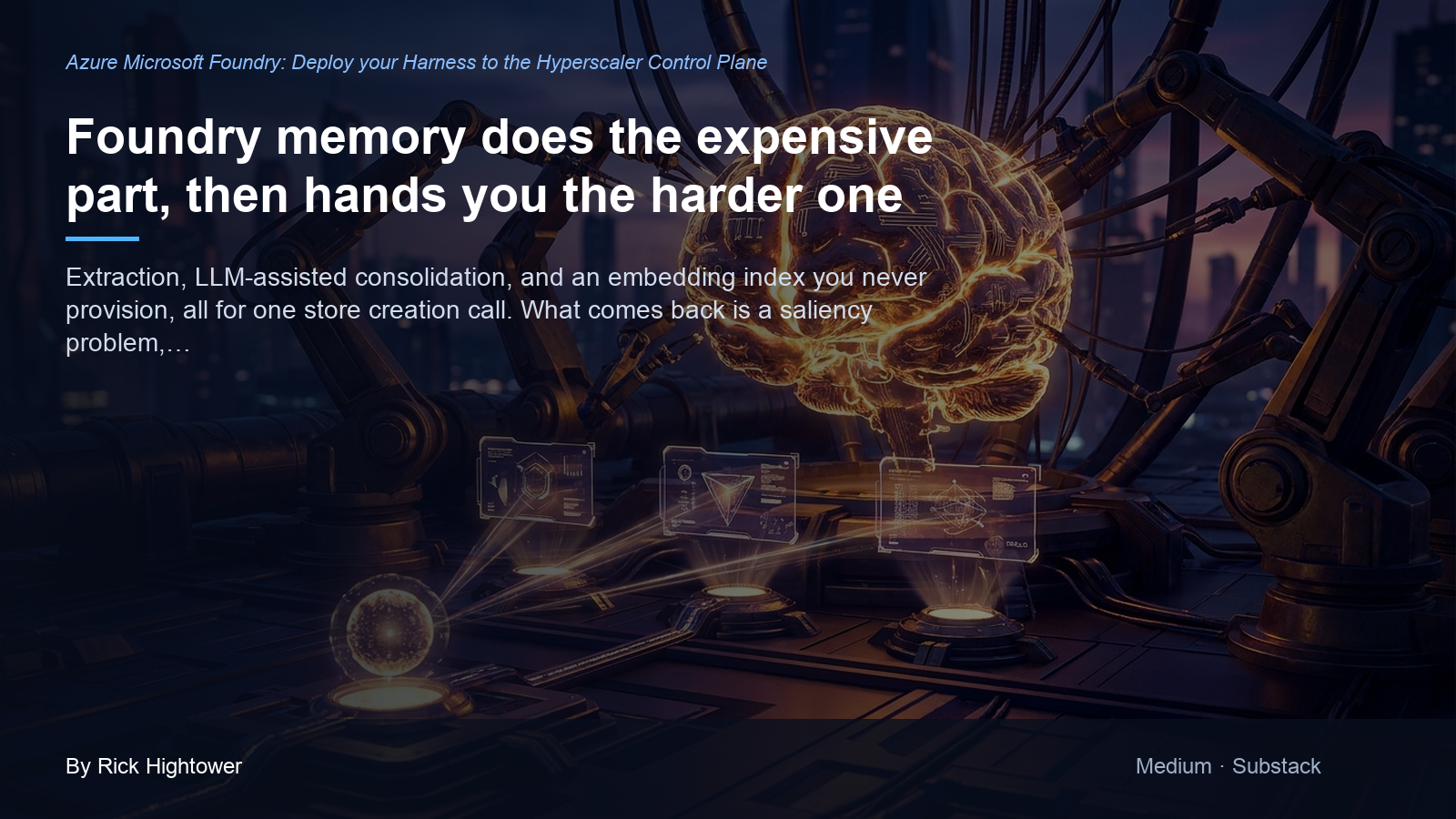 Cover image for “Foundry memory does the expensive part, then hands you the harder one” by Rick Hightower
