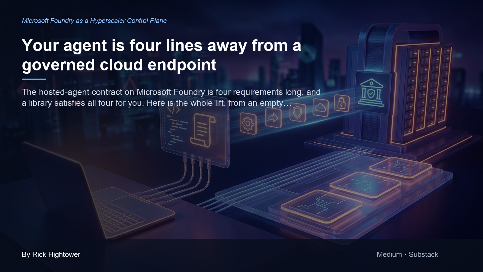 Cover image for “Your agent is four lines away from a governed cloud endpoint” by Rick Hightower