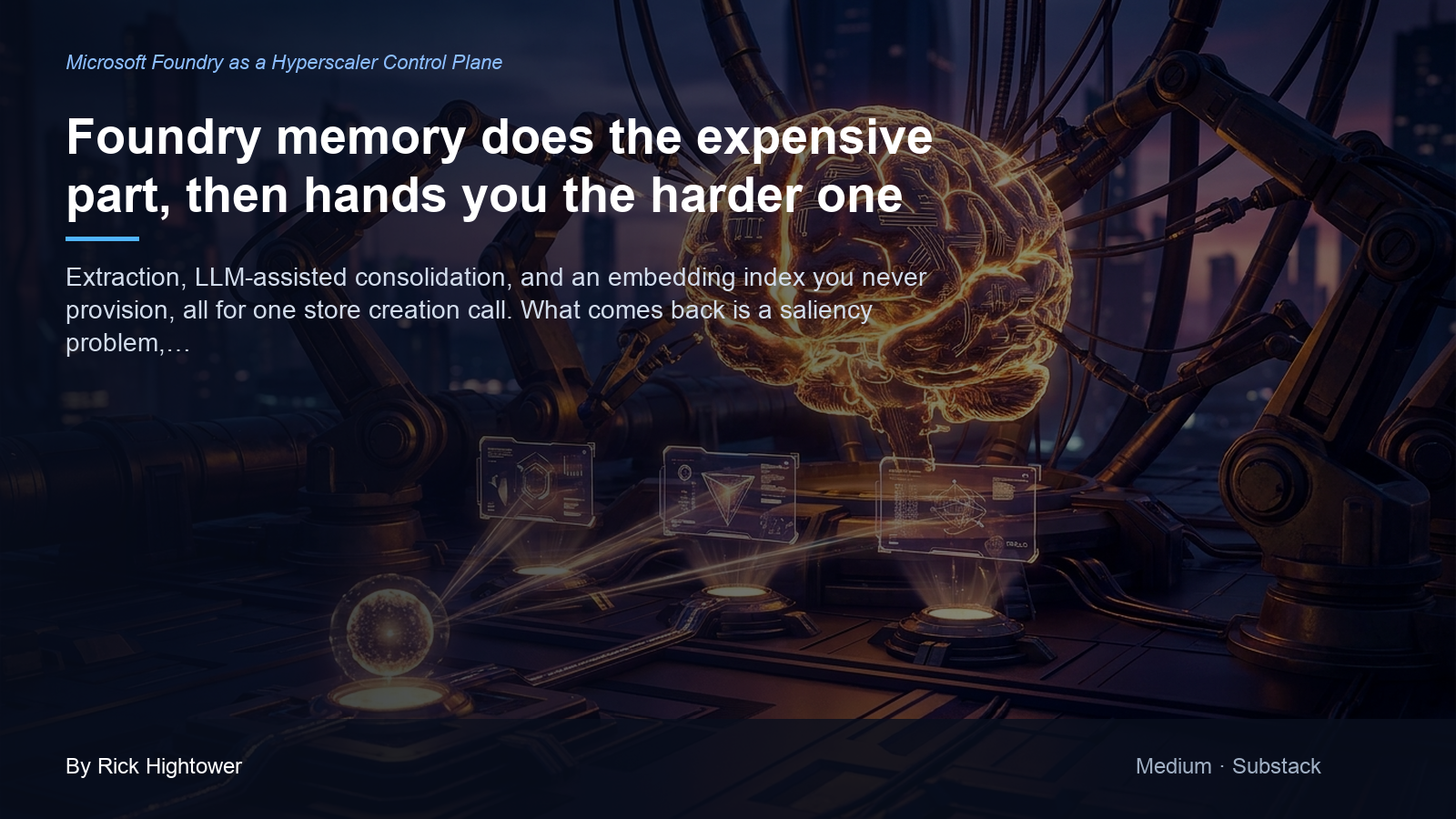 Cover image for “Foundry memory does the expensive part, then hands you the harder one” by Rick Hightower